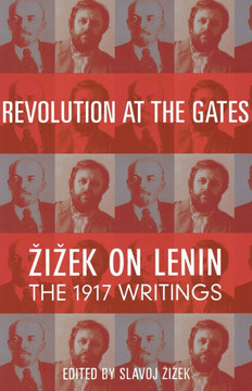 Revolution at the Gates: Selected Writings of Lenin from 1917 Revolution at the Gates: Selected Writings of Lenin from 1917