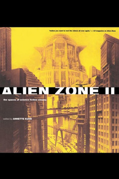 Alien Zone II: The Spaces of Science Fiction Cinema