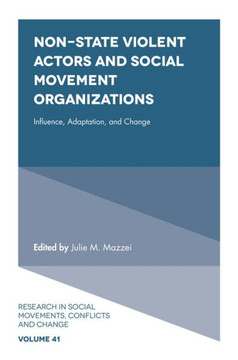 Non-State Violent Actors and Social Movement Organizations: Influence, Adaptation, and Change
