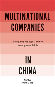 Multinational Companies in China: Navigating the Eight Common Management Pitfalls