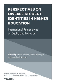 Perspectives on Diverse Student Identities in Higher Education: International Perspectives on Equity and Inclusion Perspectives on Diverse Student Identities in Higher Education: International Perspectives on Equity and Inclusion