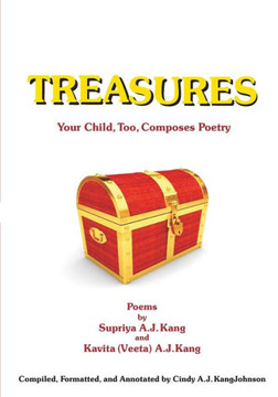 Treasures: Poems Composed By Two Children Expressing Their Innermost Thoughts