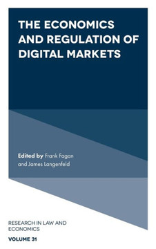 The Economics and Regulation of Digital Markets