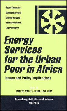 Energy Services for the Urban Poor in Africa: Issues and Policy Implications Energy Services for the Urban Poor in Africa: Issues and Policy Implications