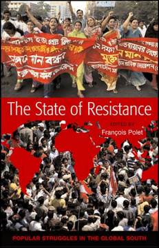 The State of Resistance: Popular Struggles in the Global South