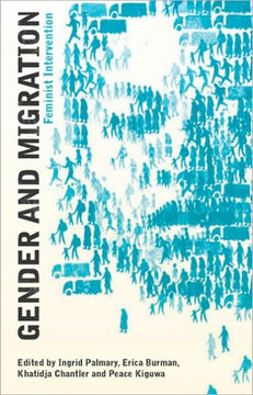 Gender and Migration: Feminist Interventions Gender and Migration: Feminist Interventions