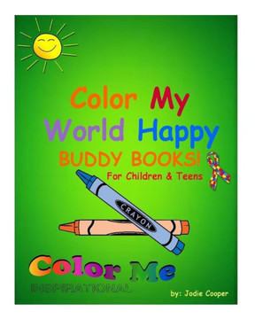 Color My World Happy: Volume 2 (Color Me Inspirational "Buddy Books")
