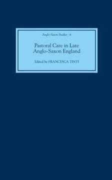 Pastoral Care in Late Anglo-Saxon England Pastoral Care in Late Anglo-Saxon England