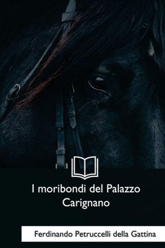 I moribondi del Palazzo Carignano (Italian Edition)