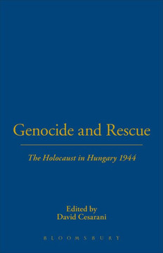 Genocide and Rescue: The Holocaust in Hungary 1944
