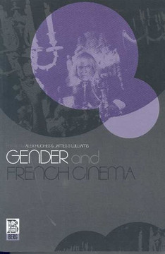 Gender and French Cinema Gender and French Cinema