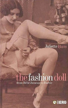 The Fashion Doll: From B????Jumeau to Barbie