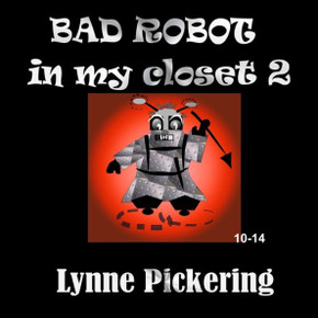 Bad Robot In My Closet 2: Can The Earth Be Saved? (Bad Robot And The Aliens)