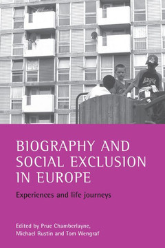 Biography and Social Exclusion in Europe: Experiences and Life Journeys