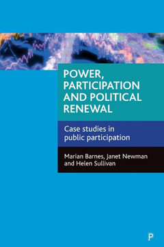 Power, Participation and Political Renewal: Case Studies in Public Participation Power, Participation and Political Renewal: Case Studies in Public Participation