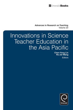 Innovations in Science Teacher Education in the Asia Pacific