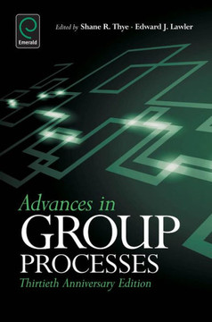 Advances in Group Processes: 30th Anniversary Edition
