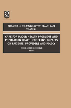 Care for Major Health Problems and Population Health Concerns: Impacts on Patients, Providers and Policy