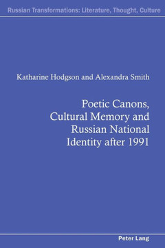 Poetic Canons, Cultural Memory and Russian National Identity after 1991