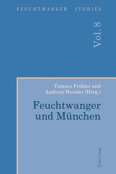 Feuchtwanger und Muenchen
