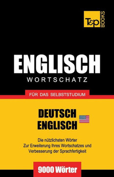 Englischer Wortschatz (AM) f?? das Selbststudium - 9000 W??ter