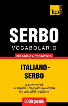 Vocabolario Italiano-Serbo per studio autodidattico - 9000 parole