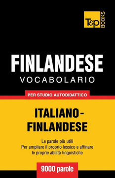 Vocabolario Italiano-Finlandese per studio autodidattico - 9000 parole