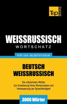 Weissrussischer Wortschatz f?? das Selbststudium - 3000 W??ter