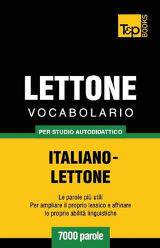 Vocabolario Italiano-Lettone per studio autodidattico - 7000 parole