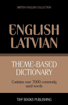 Theme-based dictionary British English-Latvian - 7000 words