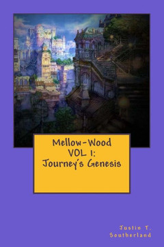 Mellow-Wood Vol 1: JourneyS Genesis