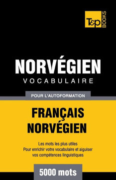 Vocabulaire Fran??is-Norv??ien pour l'autoformation - 5000 mots