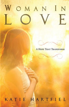 Woman In Love : A Hope That Transforms