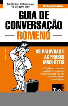 Guia de Conversa???o Portugu??-Romeno e mini dicion??io 250 palavras