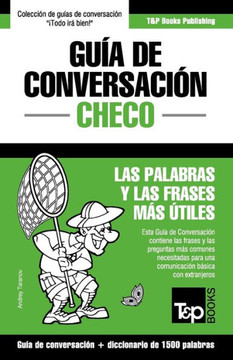 Gu?? de Conversaci?? Espa??l-Checo y diccionario conciso de 1500 palabras