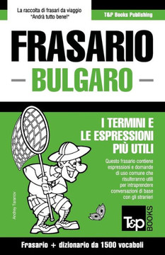 Frasario Italiano-Bulgaro e dizionario ridotto da 1500 vocaboli