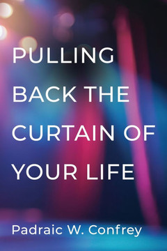 Pulling Back the Curtain on Your Life