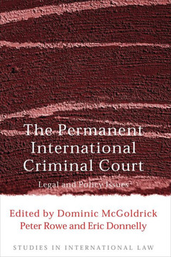 The Permanent International Criminal Court: Legal and Policy Issues