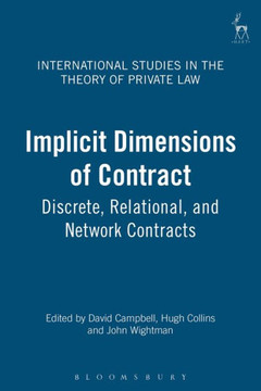 Implicit Dimensions of Contract: Discrete, Relational and Network Contracts