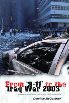 From '9-11' to the 'Iraq War 2003': International Law in an Age of Complexity
