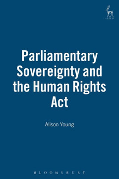 Parliamentary Sovereignty and the Human Rights ACT Parliamentary Sovereignty and the Human Rights ACT