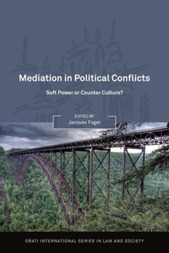 Mediation in Political Conflicts: Soft Power or Counter Culture?