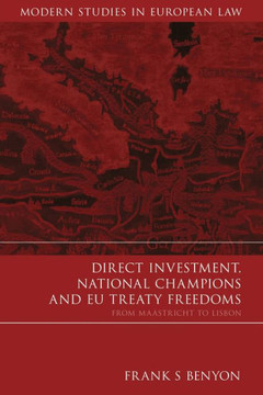 Direct Investment, National Champions and EU Treaty Freedoms: From Maastricht to Lisbon