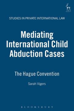Mediating International Child Abduction Cases: The Hague Convention