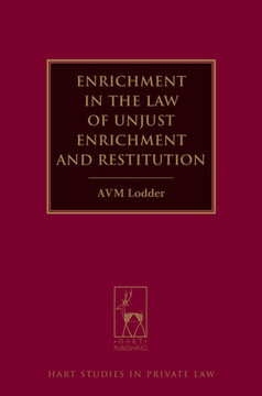 Enrichment in the Law of Unjust Enrichment and Restitution Enrichment in the Law of Unjust Enrichment and Restitution