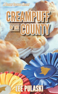 Creampuff Of The County (Zachary Gagewood Mysteries) (Volume 6)
