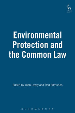 Environmental Protection and the Common Law Environmental Protection and the Common Law