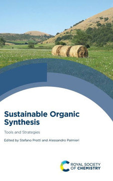 Sustainable Organic Synthesis: Tools and Strategies