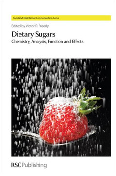 Dietary Sugars: Chemistry, Analysis, Function and Effects
