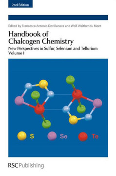 Handbook of Chalcogen Chemistry: New Perspectives in Sulfur, Selenium and Tellurium Complete Set
